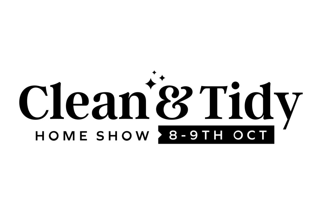 ‘Clean & Tidy Home Show’ The first consumer Cleaning, Decluttering